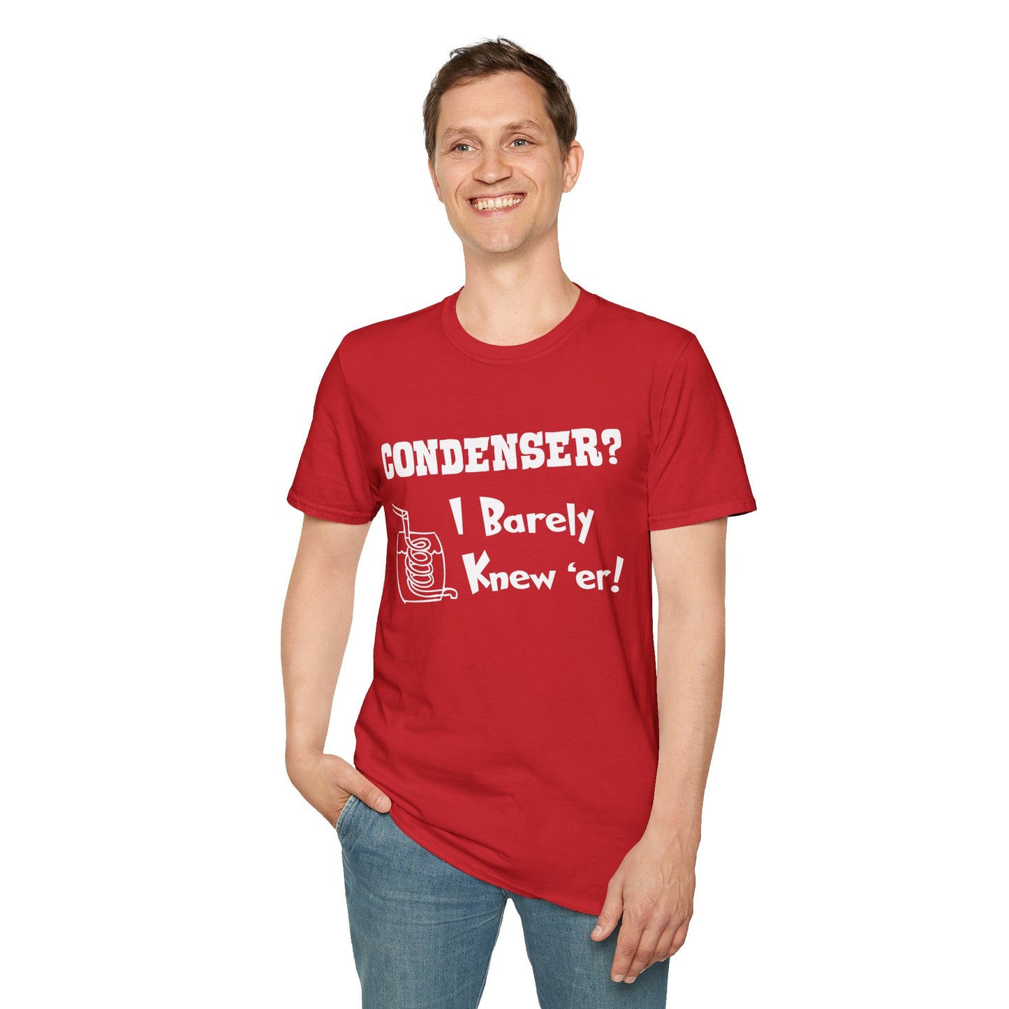 Condenser? I Barely Knew 'Er! Humorous Moonshine Still Funny Softstyle Tee T-Shirt