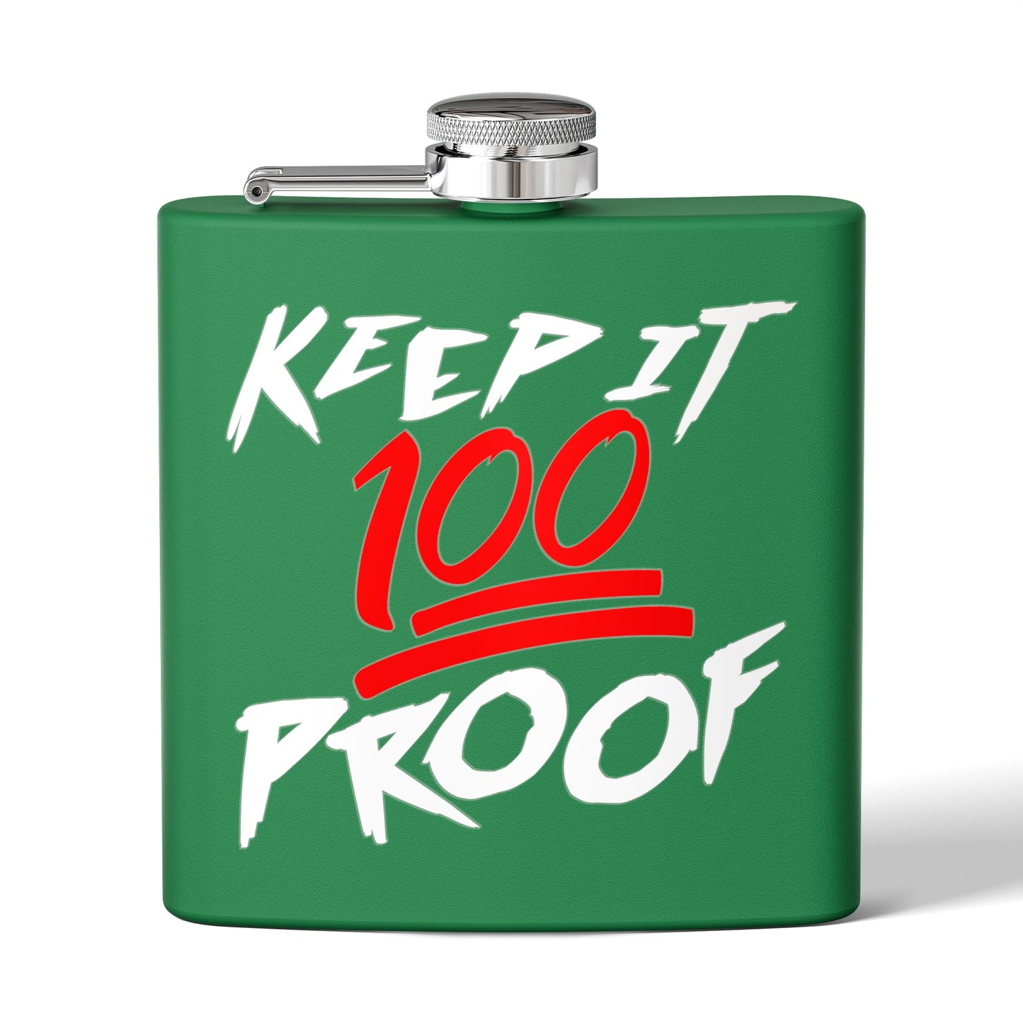 Keep It 100 Proof - For Fans of Hard Liquor & Moonshine! 6oz Stainless Steel Flask - Multiple Colors!