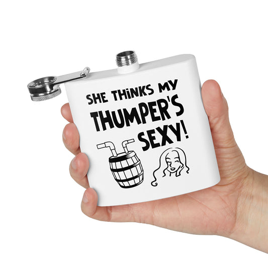 She Thinks My Thumper's Sexy! Humorous Stainless Steel Flask