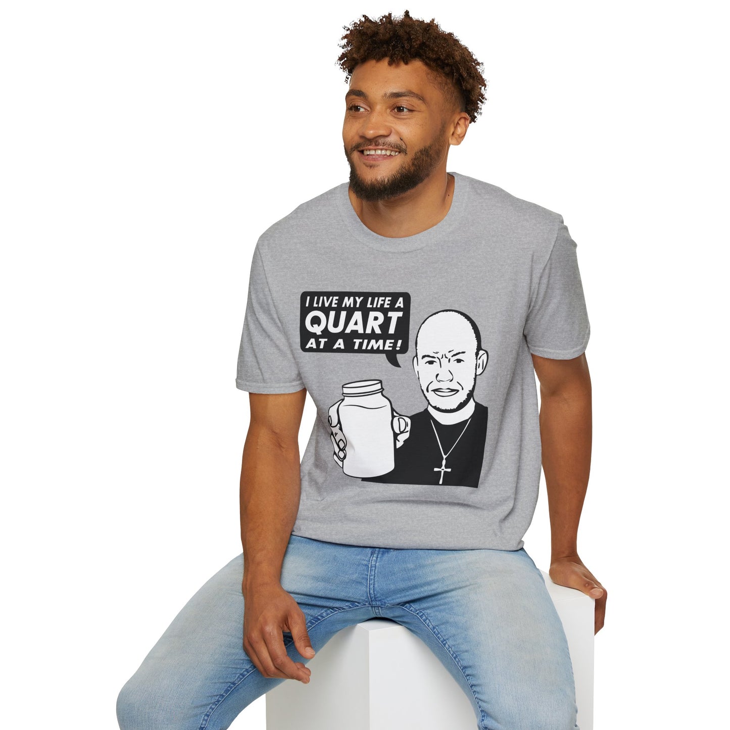 "I Live My Life A Quart At A Time!" Parody Moonshine Softstyle Tee T-Shirt