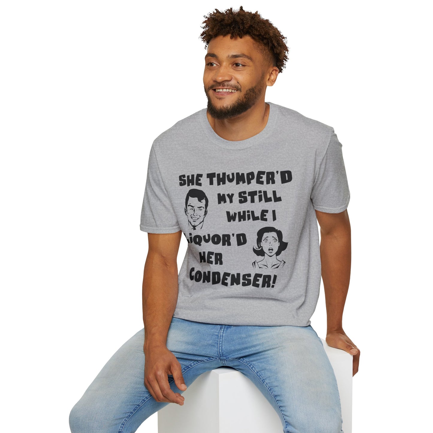 Thumper'd My Still / Liquor'd Her Condenser! Humorous Moonshine & Distilling Funny Softstyle Tee T-Shirt