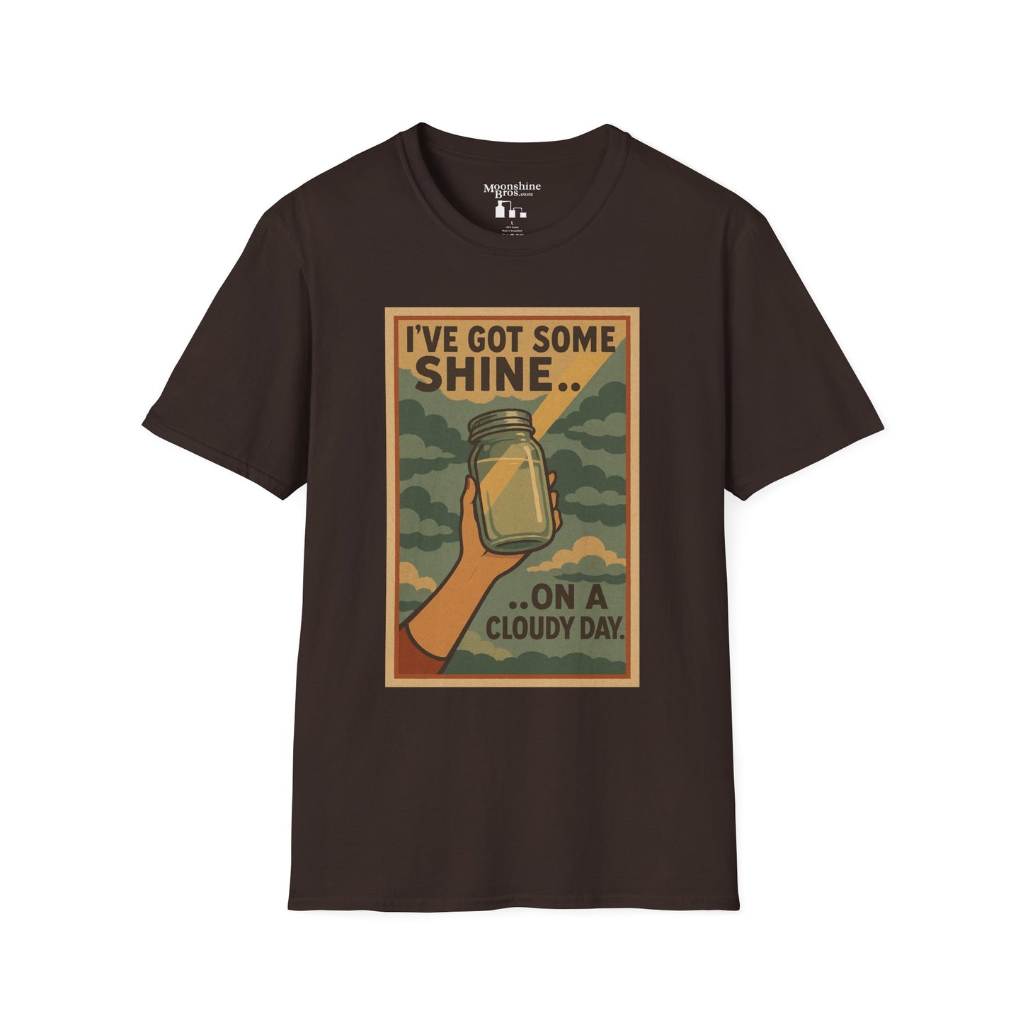 I've Got Some Shine On A Cloudy Day Moonshine Shirt