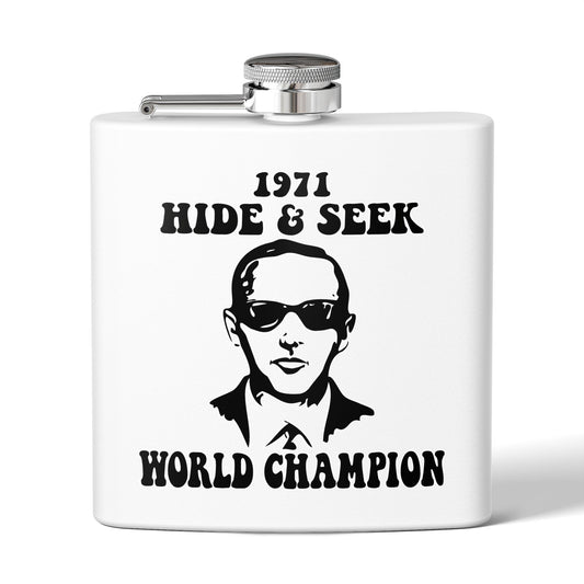 DB Cooper 1971 Hide & Seek World Champion Funny 6oz Stainless Steel Flask - Multiple Colors!