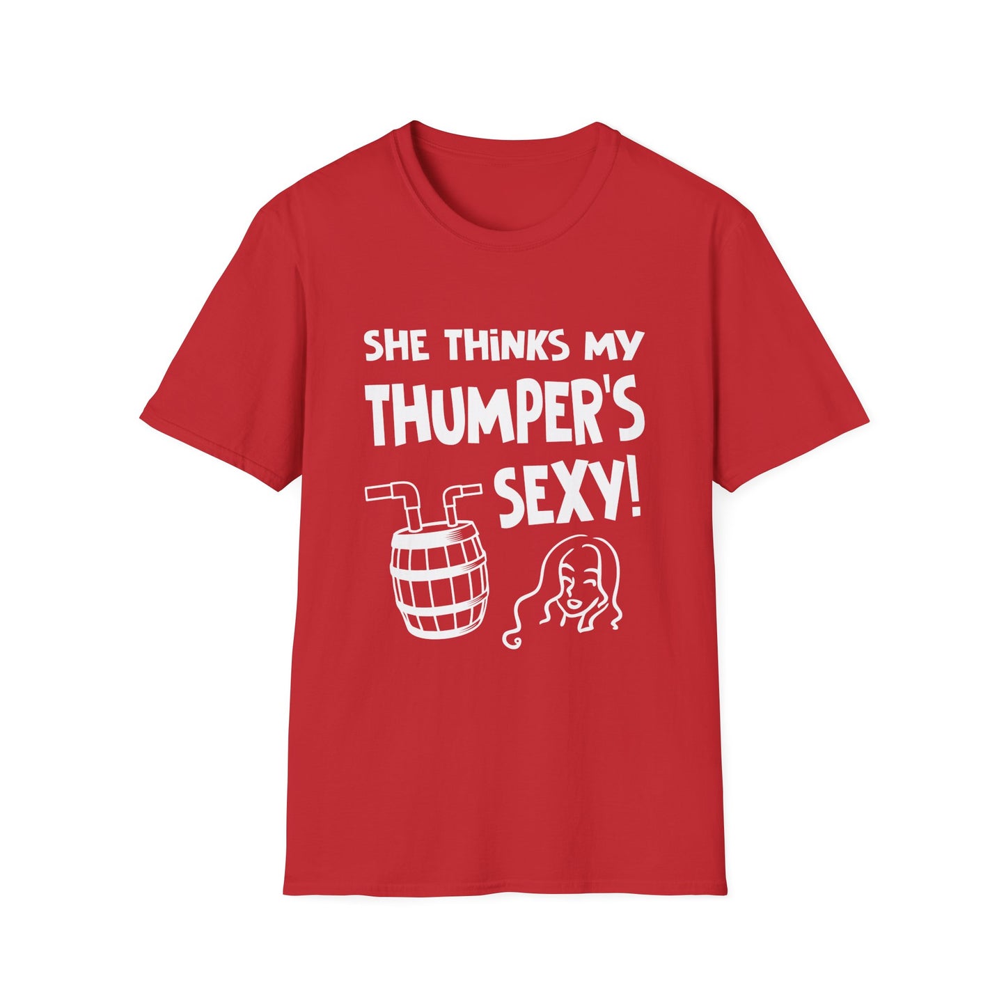 She Thinks My Thumper's Sexy! Humorous Moonshine Still Funny Softstyle Tee T-Shirt