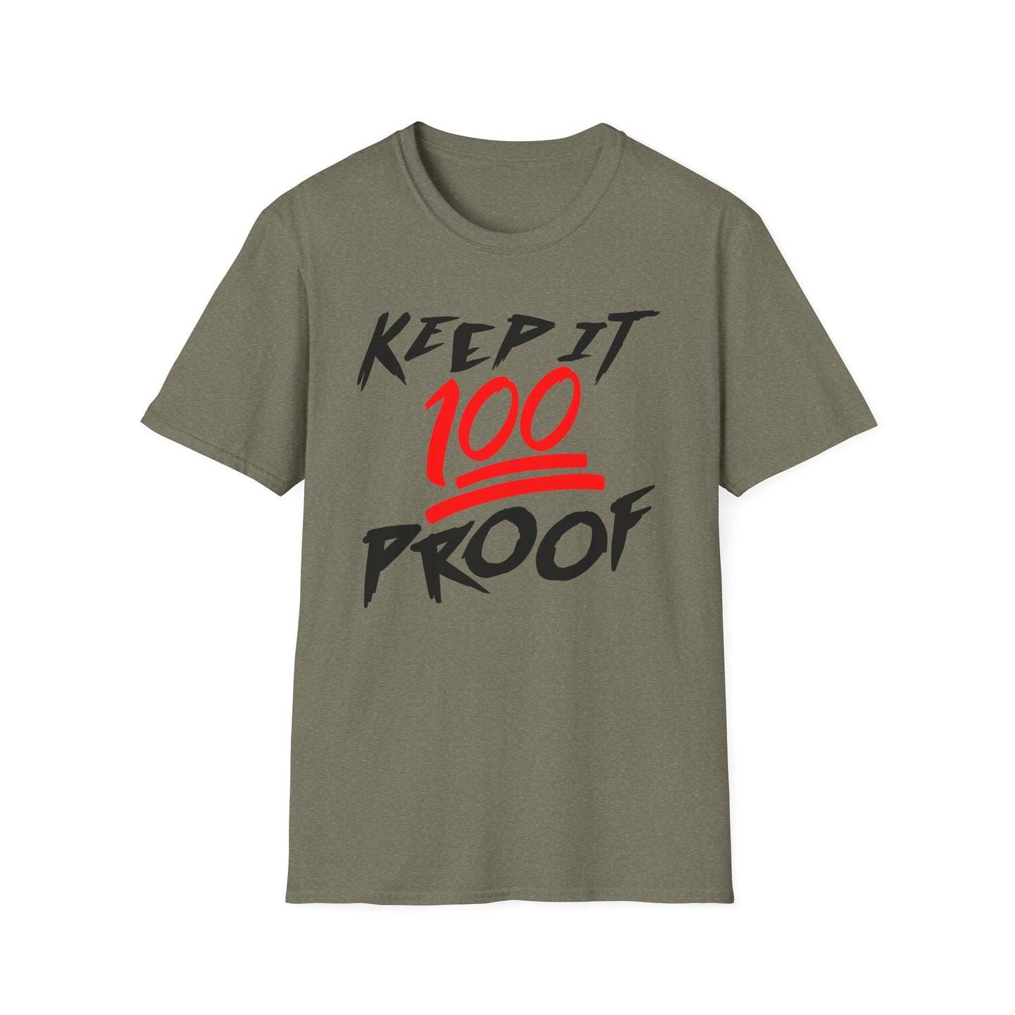 Keep It 100 Proof - For Fans of Hard Liquor & Moonshine! - Softstyle Tee T-Shirt