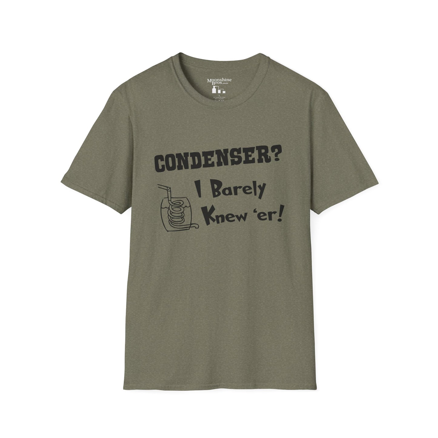 "Condenser? I Barely Knew 'Er!" Moonshiner Shirt