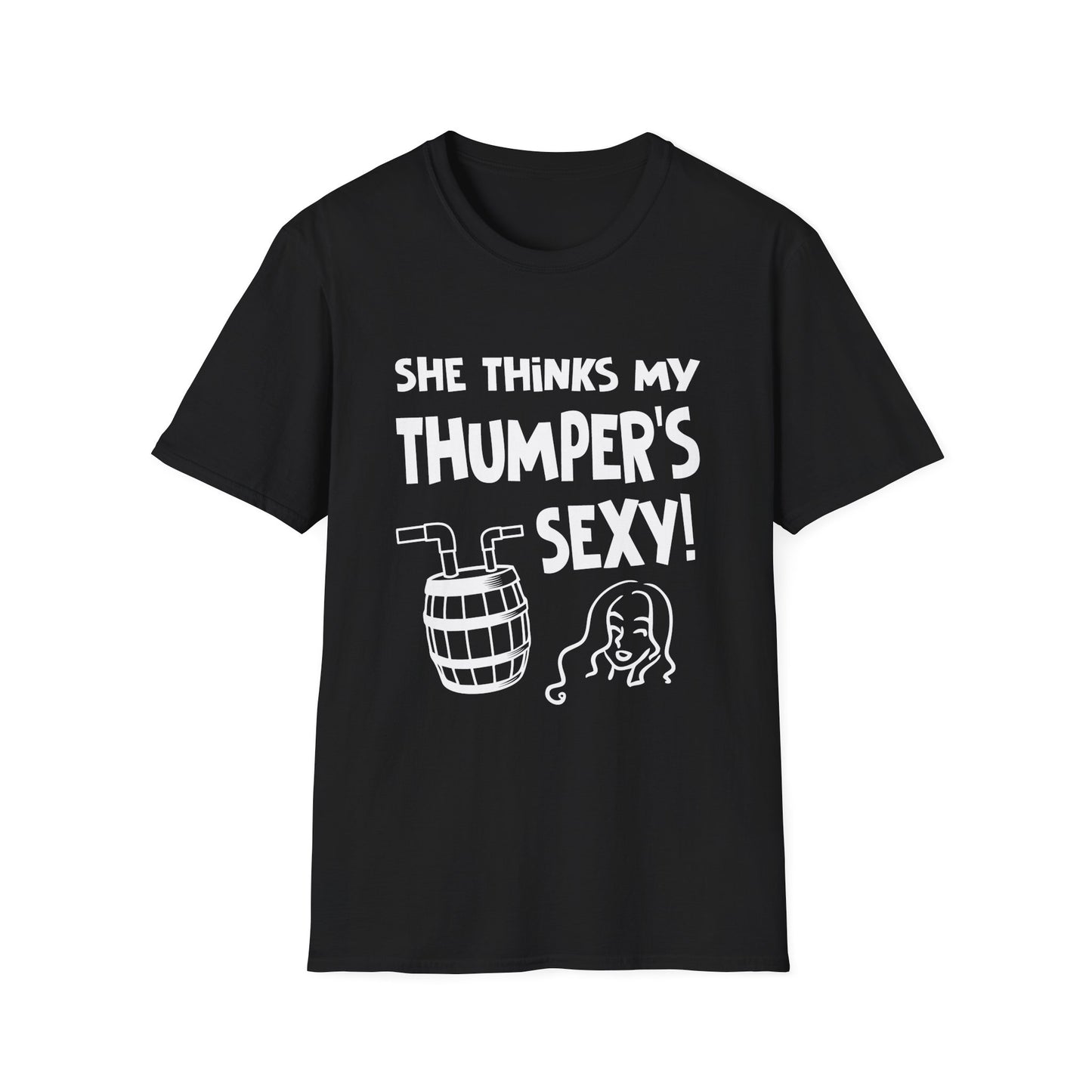 She Thinks My Thumper's Sexy! Humorous Moonshine Still Funny Softstyle Tee T-Shirt