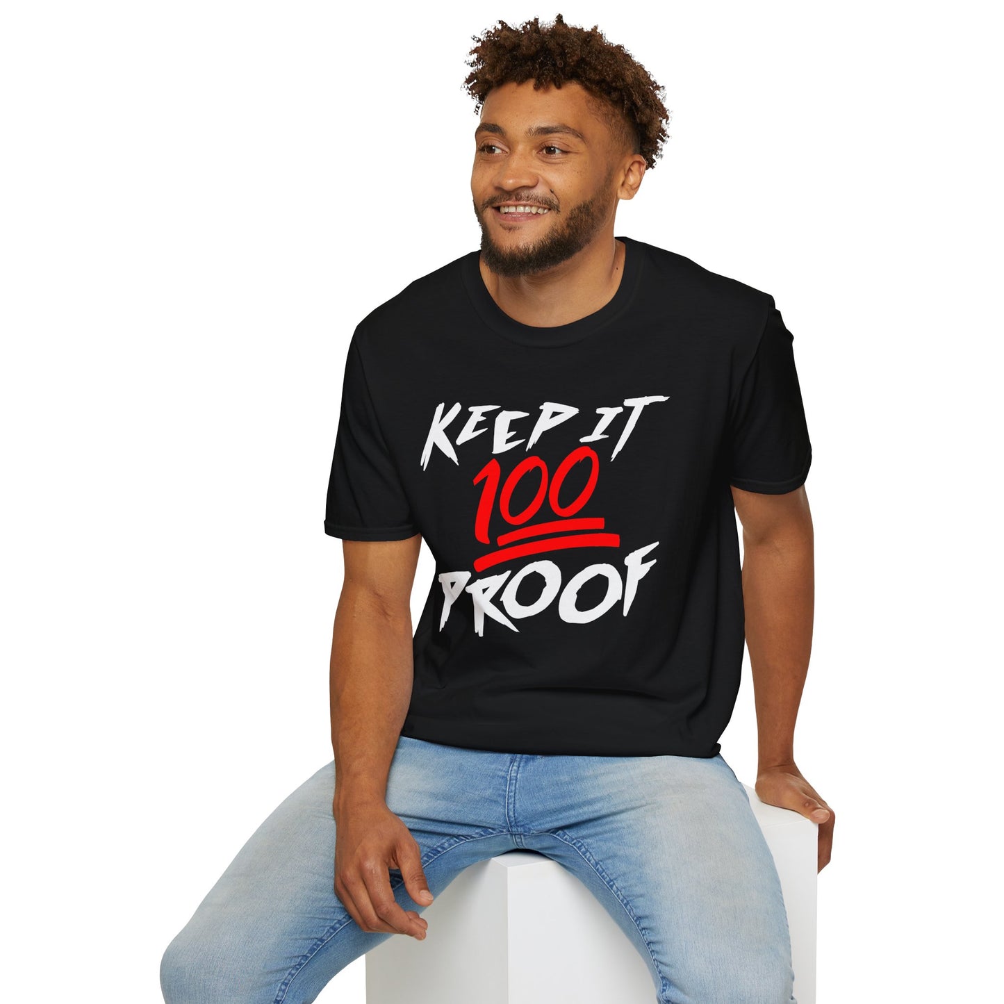Keep It 100 Proof - For Fans of Hard Liquor & Moonshine! - Softstyle Tee T-Shirt