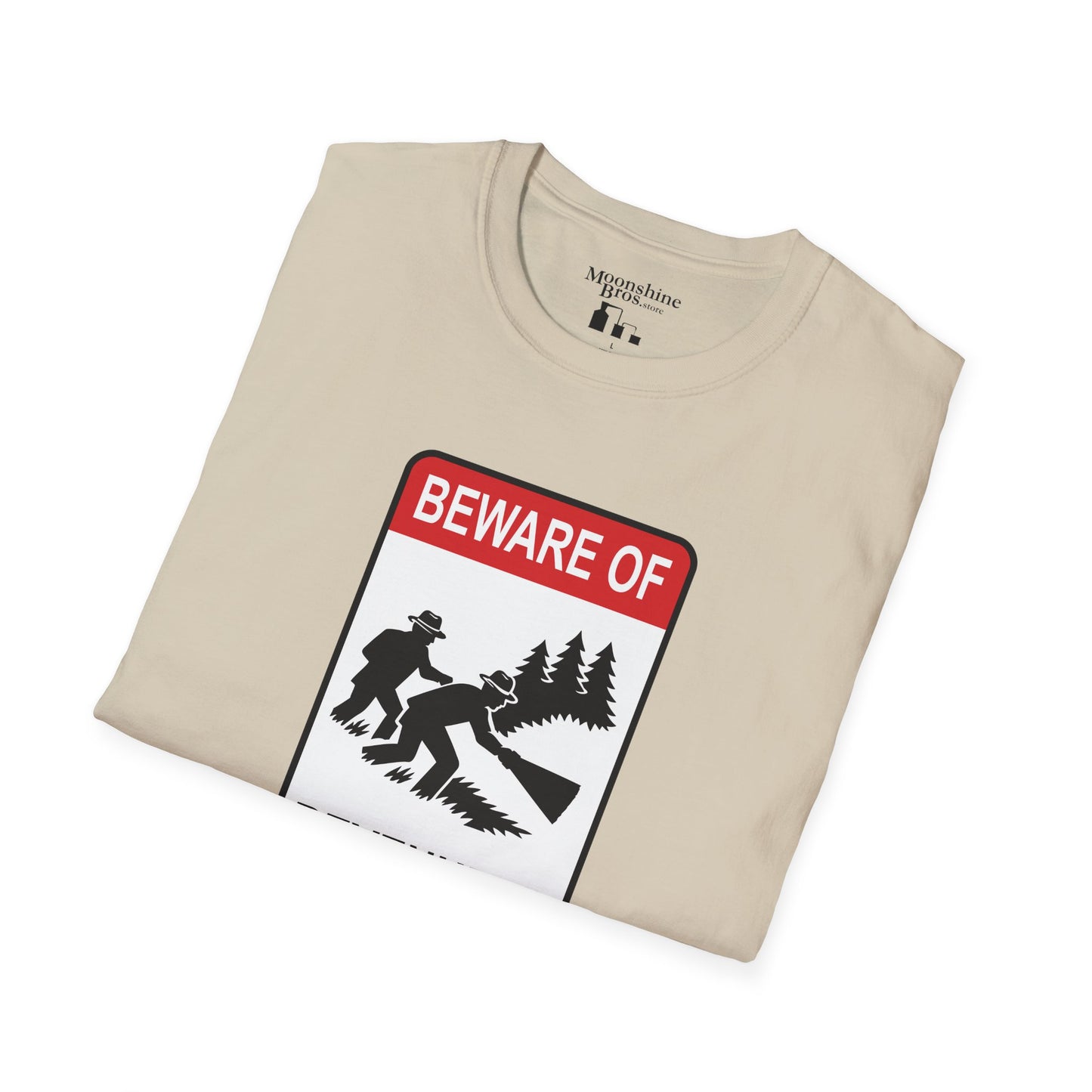 Beware Of Revenuers Wildlife Warning Style Shirt