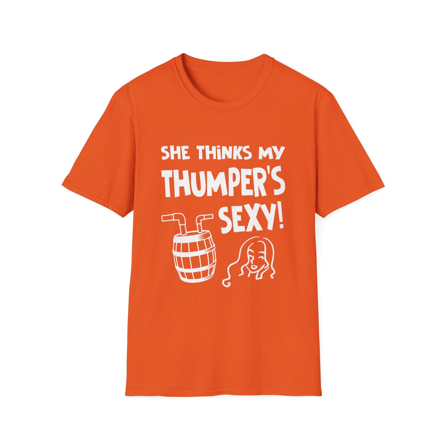 She Thinks My Thumper's Sexy! Humorous Moonshine Still Funny Softstyle Tee T-Shirt