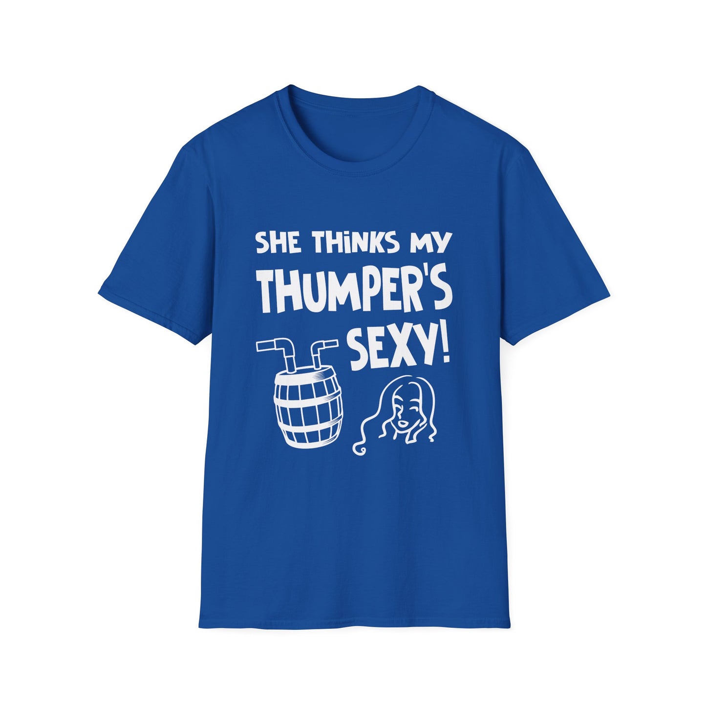 She Thinks My Thumper's Sexy! Humorous Moonshine Still Funny Softstyle Tee T-Shirt
