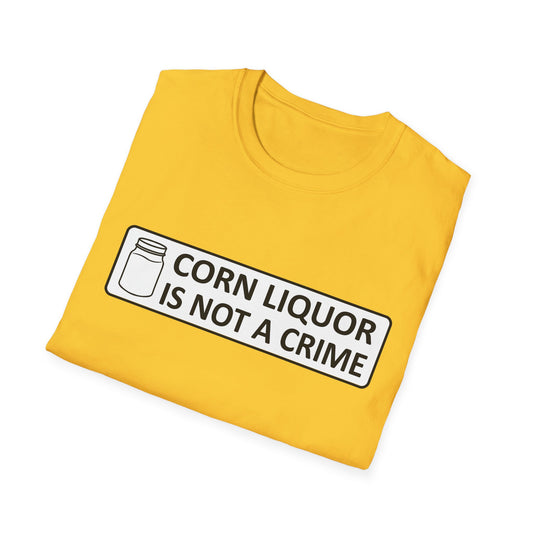 Corn Liquor Is Not A Crime Parody Moonshine & Home Distilling Softstyle Tee T-Shirt