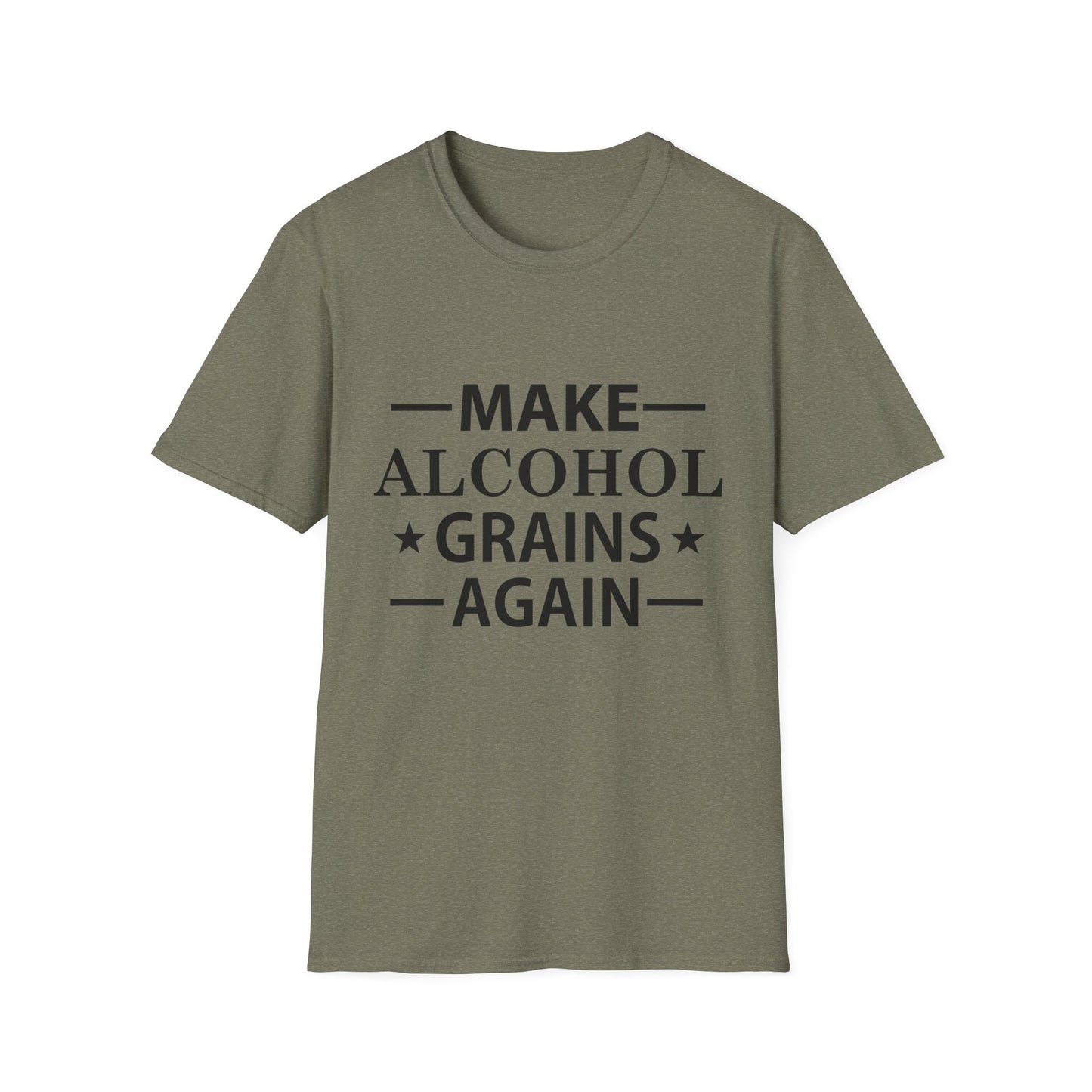 Make Alcohol Grains Again Parody Moonshine & Home Distilling Softstyle Tee T-Shirt