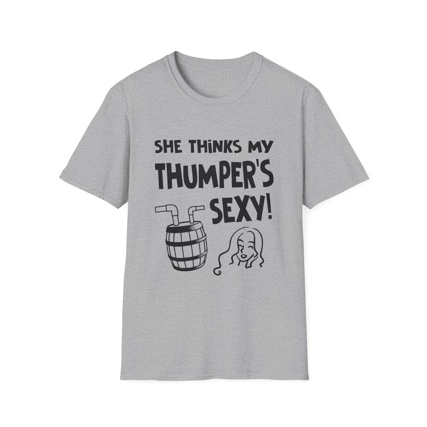 She Thinks My Thumper's Sexy! Humorous Moonshine Still Funny Softstyle Tee T-Shirt