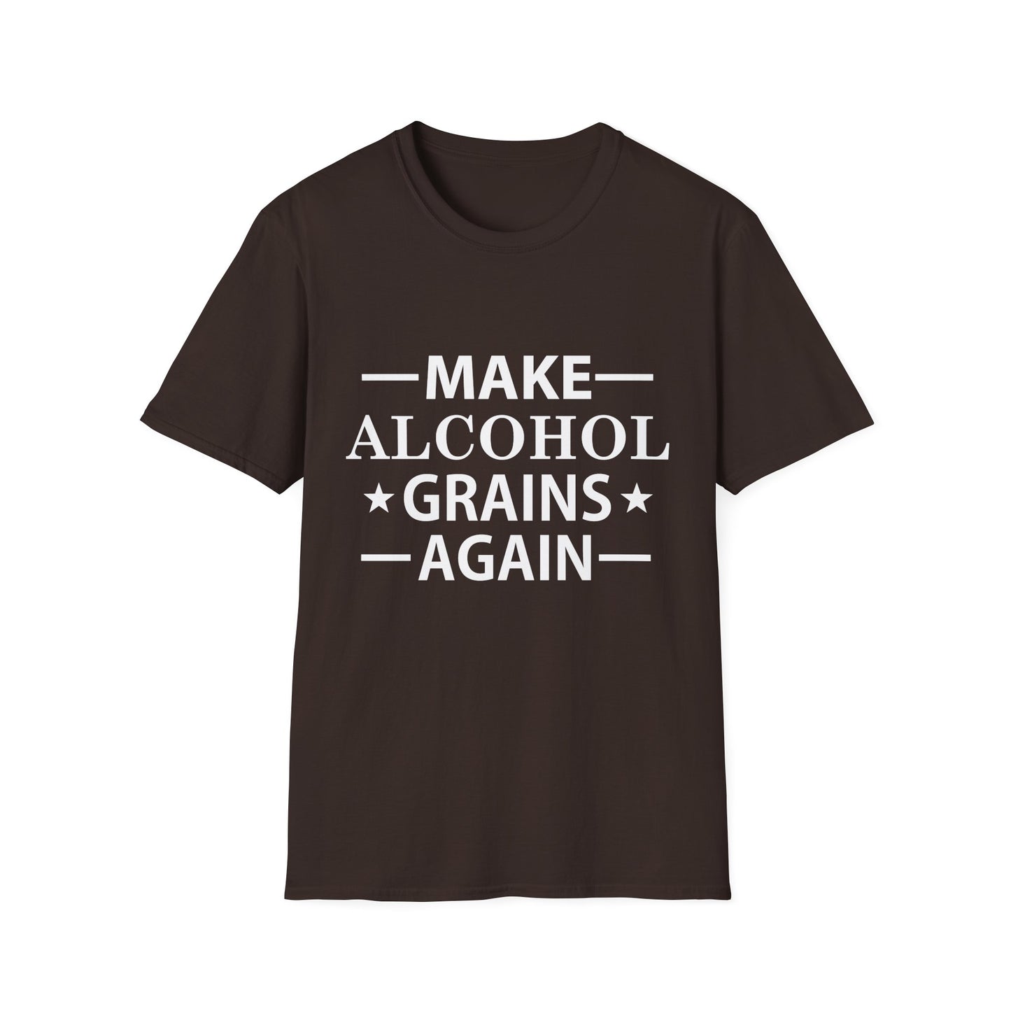 Make Alcohol Grains Again Parody Moonshine & Home Distilling Softstyle Tee T-Shirt