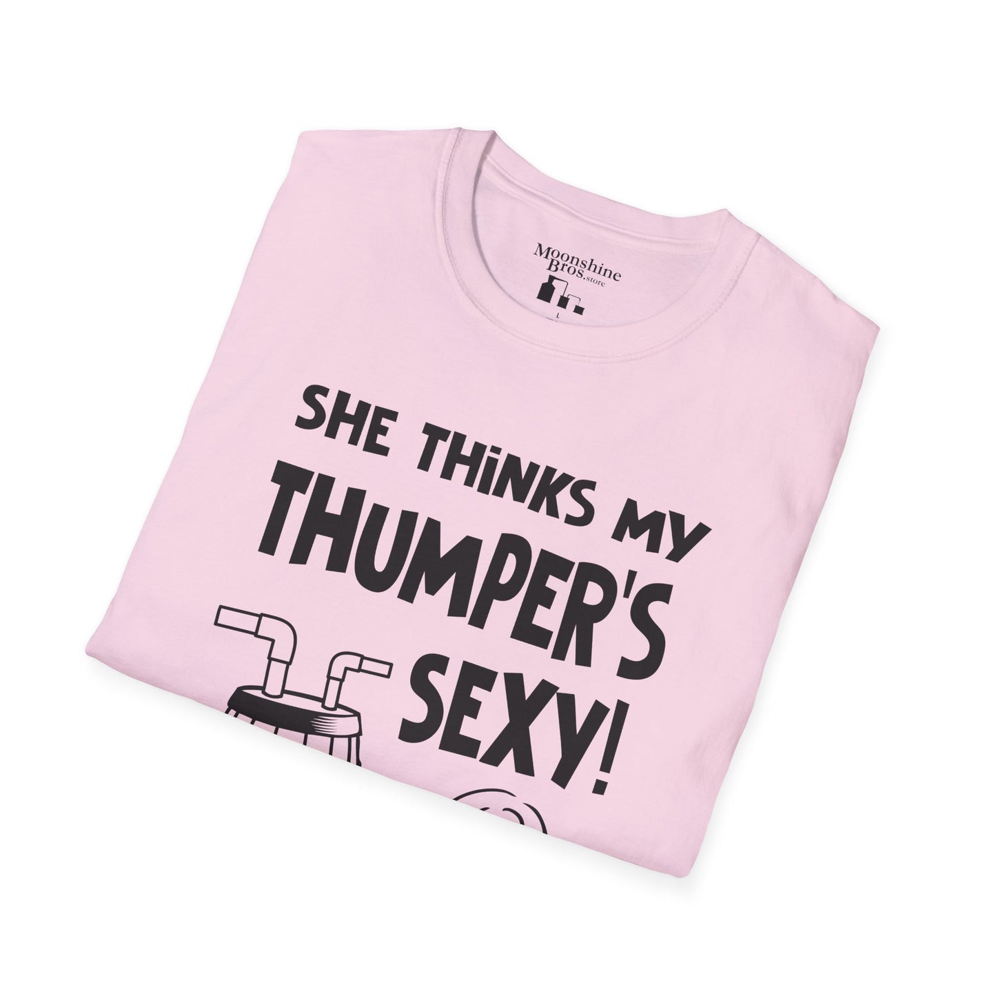 "She Thinks My Thumper's Sexy!" Moonshiner Shirt