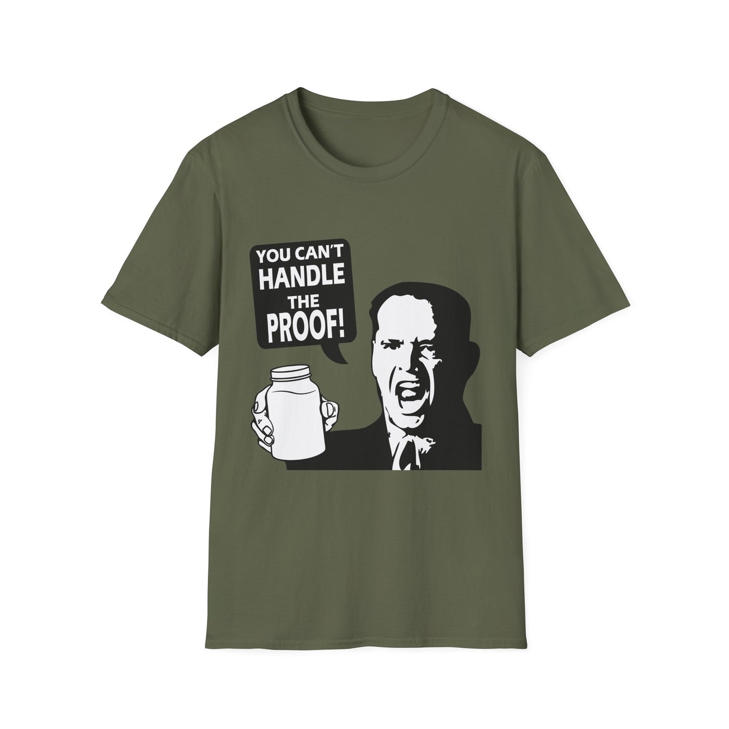 "You Can't Handle the Proof!" Parody Moonshine Softstyle Tee T-Shirt