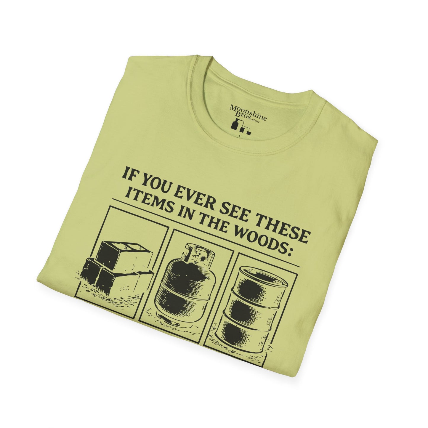 If You Ever See These Items In The Woods Moonshine Shirt